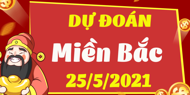 du doan xsmb 25/5/2021