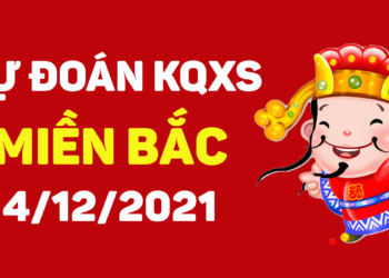 Dự đoán XSMB 04/12/2021 – Dự đoán xổ số miền Bắc Thứ 7
