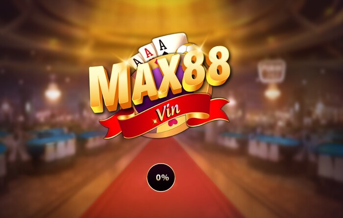 Link tải Max88 chính thức